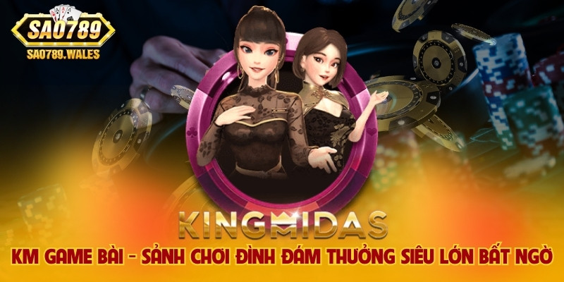 KM game bài